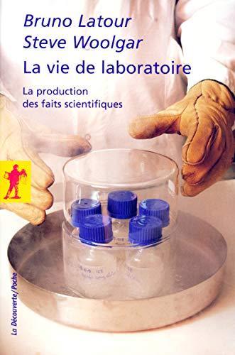 Bruno Latour, Steve Woolgar: La vie de laboratoire : La production des faits scientifiques (French language, 2005)