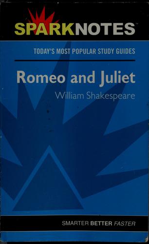 William Shakespeare, SparkNotes, Brian Phillips: Romeo and Juliet (Paperback, 2002, Spark Publishing)