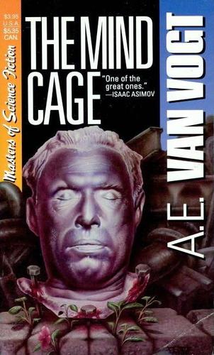 A. E. van Vogt: The Mind Cage (Paperback, 1993, Carroll & Graf Publishers)