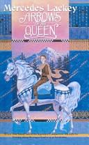 Mercedes Lackey: Arrows of the Queen (Hardcover, 2003, Tandem Library)