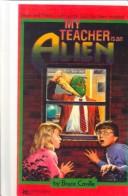 Bruce Coville: My Teacher Is an Alien (Hardcover, 1999, Rebound by Sagebrush)