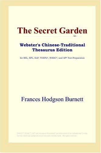 Frances Hodgson Burnett: The Secret Garden (Webster's Chinese-Traditional Thesaurus Edition) (2006, ICON Group International, Inc.)