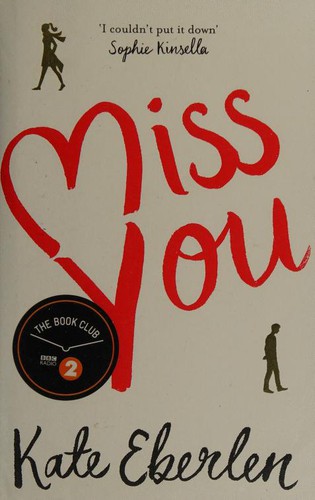 Kate Eberlen: Miss you (2016)