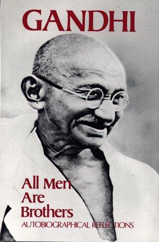 Mohandas Karamchand Gandhi: All men are brothers (Paperback, 1987, Continuum)