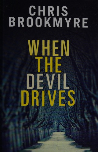 Christopher Brookmyre: When the devil drives (2012, Windsor)