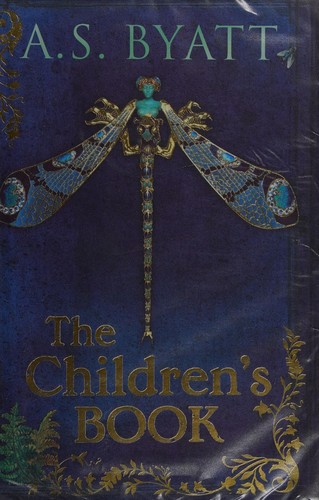 A. S. Byatt: The children's book (2009, Chatto & Windus)