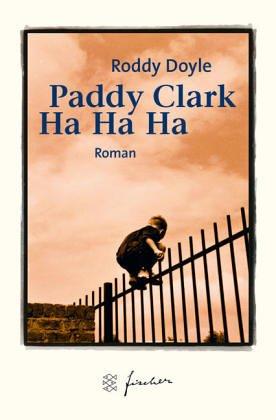 Roddy Doyle: Paddy Clarke Ha Ha Ha. Jubiläums- Edition. (Paperback, German language, 2002, Fischer (Tb.), Frankfurt)