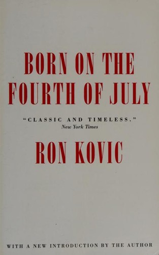 Ron Kovic: Born on the Fourth of July (2005, Akashic Books)