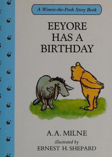 A. A. Milne: Eeyore has a birthday (Hardcover, 1998, Book People)