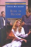 Louisa May Alcott: Rose in Bloom (Puffin Classics) (Paperback, 2002, Turtleback Books Distributed by Demco Media)