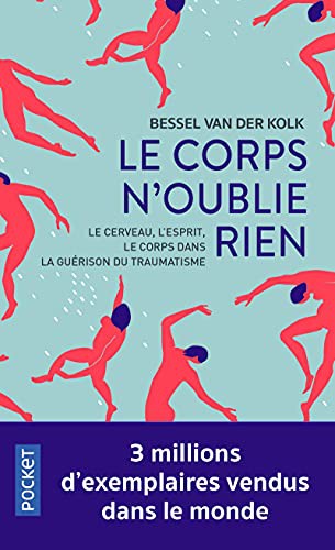 Bessel A. Van Der Kolk: Le corps n'oublie rien (Paperback, French language, 2021, POCKET, Pocket)