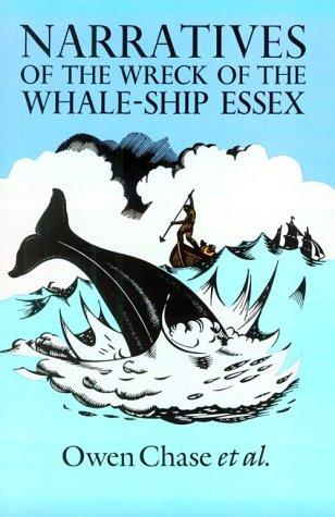 Owen Chase: Narratives of the wreck of the whale-ship Essex (1989, Dover Publications)