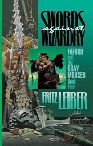 Fritz Leiber: Swords Against Wizardry (1968)