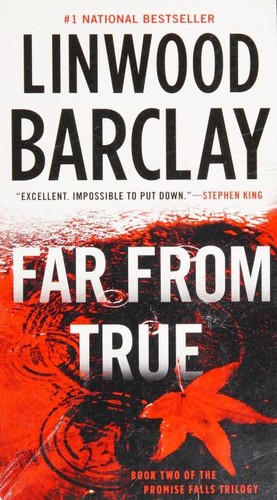 Linwood Barclay: Far from True (2016, Doubleday Canada)