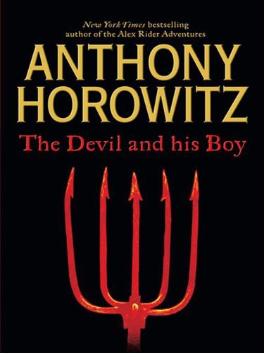 Anthony Horowitz: The Devil and His Boy (EBook, 2010, Penguin USA, Inc.)