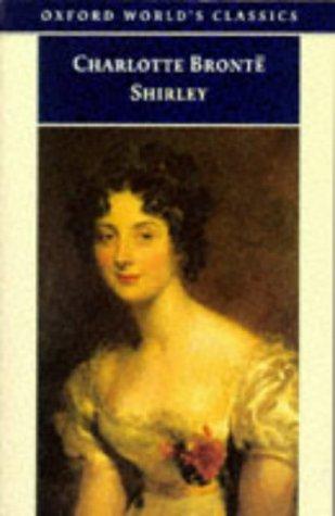 Charlotte Brontë: Shirley (Oxford World's Classics) (1998, Oxford University Press, USA)