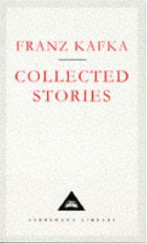 Franz Kafka: Collected Stories (Everyman's Library Classics) (Hardcover, 1993, Everyman's Library)