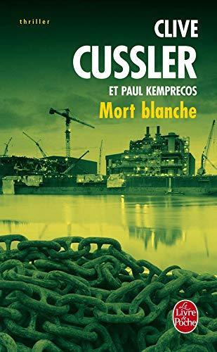 Clive Cussler, Paul Kemprecos: Mort blanche (French language, 2008)