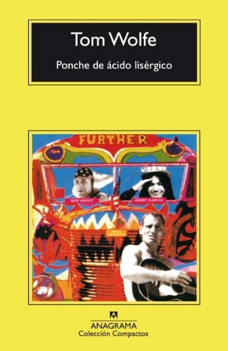 Tom Wolfe: Ponche de Acido Lisergico (Spanish language, 2000, Editorial Anagrama, S.A.)