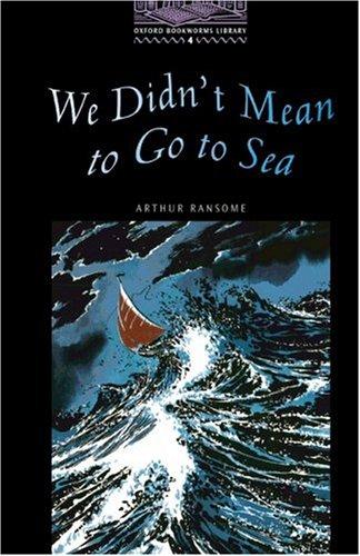 Arthur Ransome, Ralph Mowat: We didn't Mean to Go to Sea (Paperback, Cornelsen & Oxford University Press)