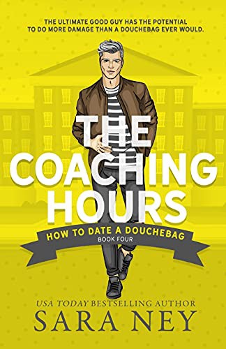 Sara Ney: The Coaching Hours (Paperback, 2018, Three Legacies, LLC)