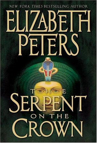 Elizabeth Peters: The serpent on the crown (2005, William Morrow)