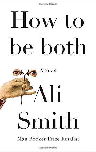 Ali Smith: How to be both (Hardcover, 2014, Pantheon)