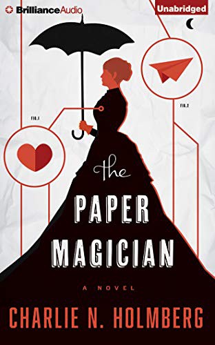 Amy McFadden, Charlie N. Holmberg: The Paper Magician (AudiobookFormat, 2014, Brilliance Audio)