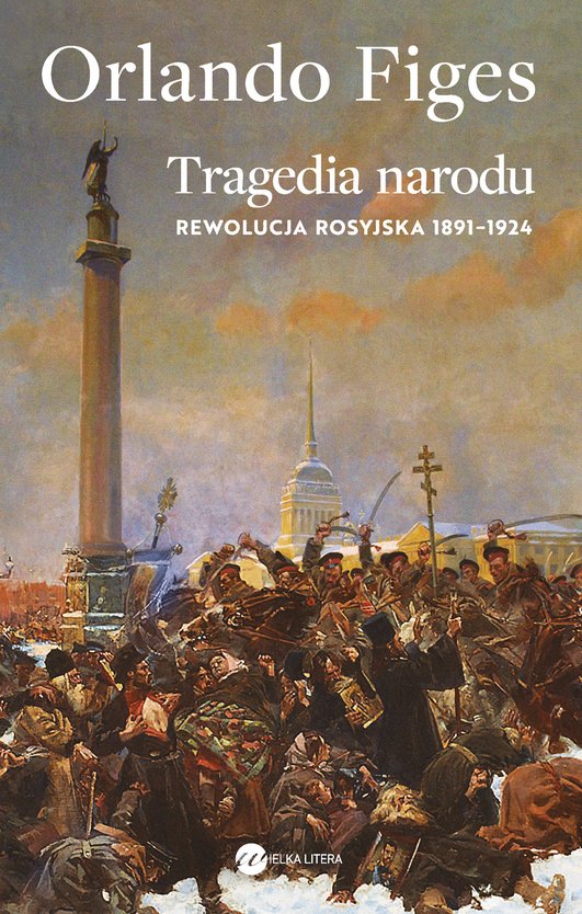Orlando Figes: Tragedia narodu (Hardcover, Polski language, 2022, Wielka Litera)