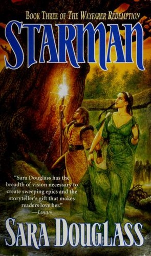 Sara Douglass: Starman (Wayfarer Redemption) (Paperback, 2003, Tor Fantasy)