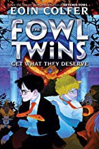 Eoin Colfer: Fowl Twins Get What They Deserve (a Fowl Twins Novel, Book 3) (2021, Hyperion Books for Children)