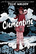 Robert Kirkman, Tillie Walden: Clementine, Book 1 (2022, Image Comics)