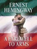 Ernest Hemingway: A farewell to arms (2008, Wheeler Pub.)