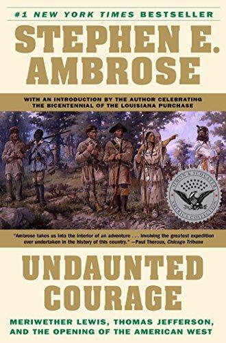 Stephen E. Ambrose: Undaunted Courage (2013)