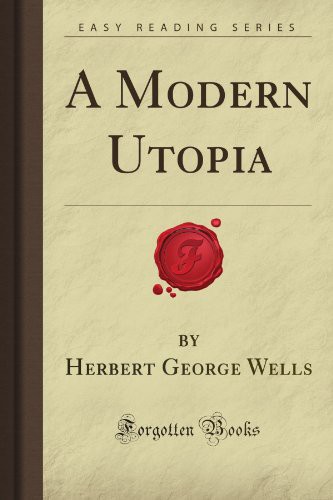 H. G. Wells: A Modern Utopia (Paperback, 2008, Forgotten Books)