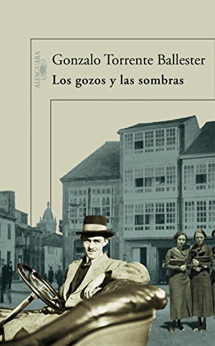 Gonzalo Torrente Ballester: Los gozos y las sombras (Hardcover, 2019, ALFAGUARA, Alfaguara)