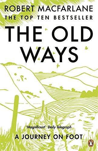 The Old Ways: A Journey on Foot (2013)
