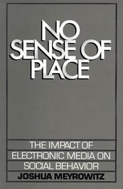 Joshua Meyrowitz: No Sense of Place (Paperback, 1986, Oxford University Press, USA)