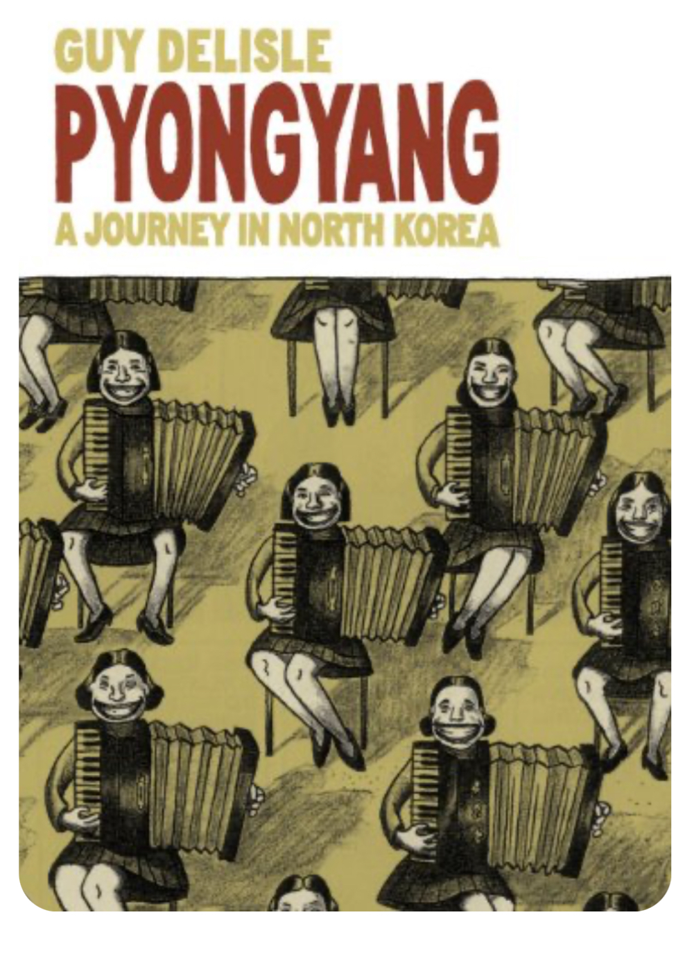 Guy Delisle: Pyongyang (2006, Jonathan Cape)