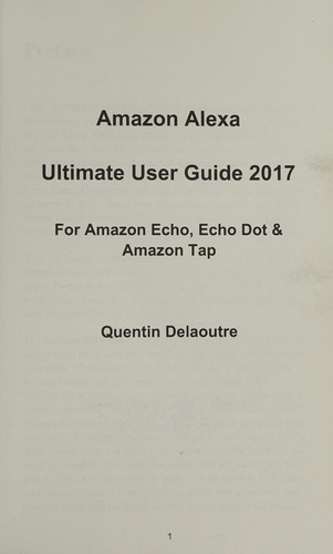 Quentin Delaoutre: Amazon Alexa ultimate user guide 2017 (2016, [publisher not identified])