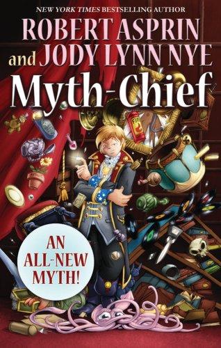 Phil Foglio, Robert Asprin, Jody Lynn Nye: Myth-Chief (Paperback, 2008, Wildside Press)