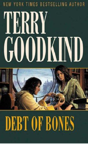 Terry Goodkind: Debt of Bones (Sword of Truth Prequel Novel) (Paperback, 2002, Gollancz)