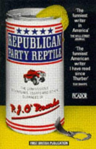 P.J. O'Rourke: Republican Party Reptile (Paperback, 1989, Pan Books Ltd)