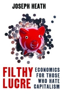 Filthy lucre : economics for people who hate capitalism (2009)