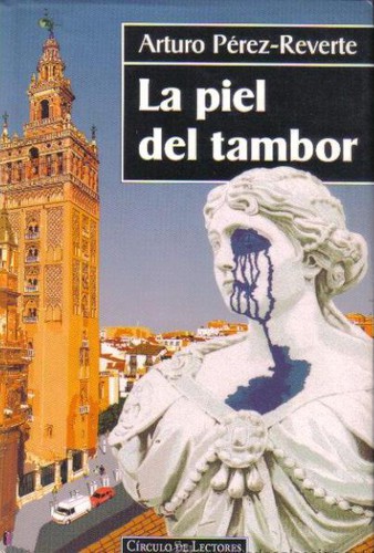 Arturo Pérez-Reverte: La piel del tambor (Hardcover, 1996, Círculo de Lectores)