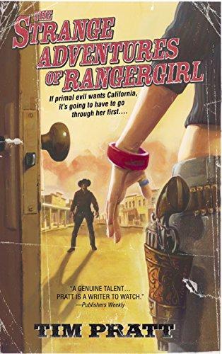 Tim Pratt: The Strange Adventures of Rangergirl (2005)