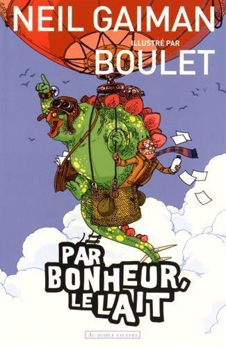 Neil Gaiman: Par bonheur, le lait (French language, Au Diable Vauvert)