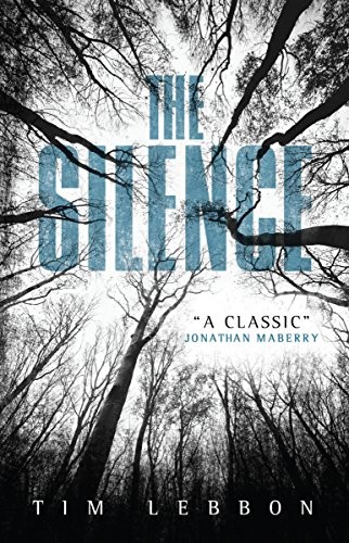 Tim Lebbon: The Silence (2015, Titan Books)