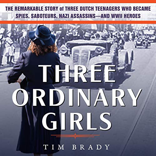 Tim Brady: Three Ordinary Girls (AudiobookFormat, 2021, Highbridge Audio and Blackstone Publishing)