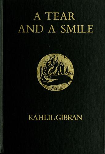 Kahlil Gibran: A tear and a smile. (1961, Knopf)